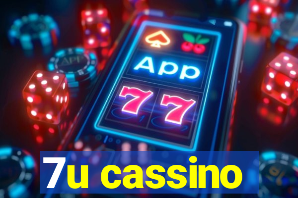 7u cassino